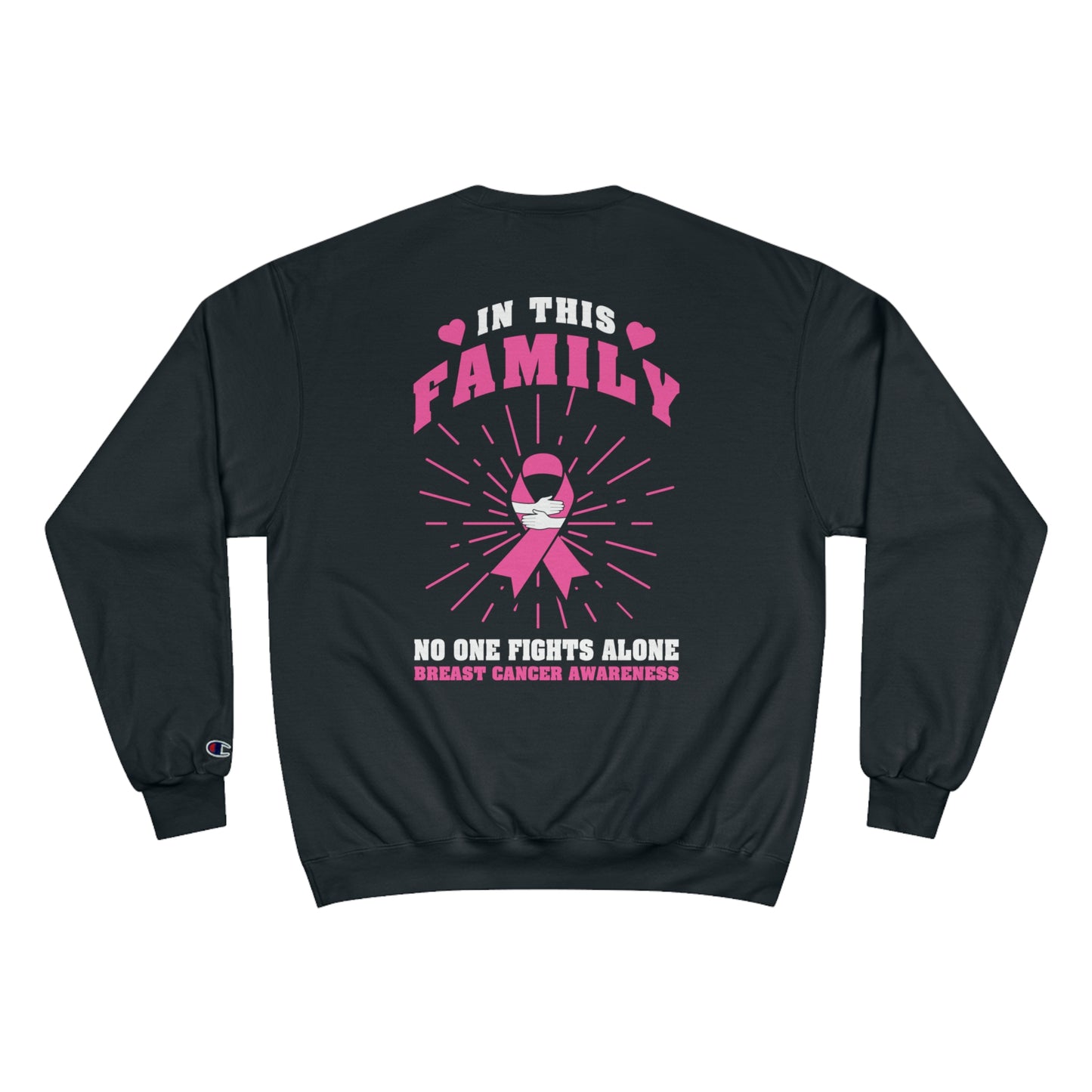 In this family no one fights alone  of Champion Sweatshirt